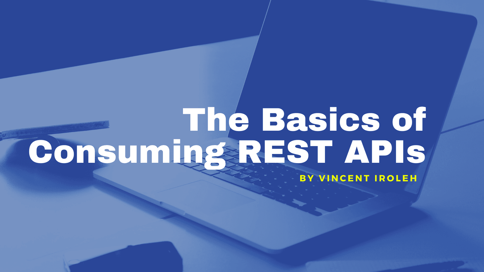 The Basics of Consuming REST APIs